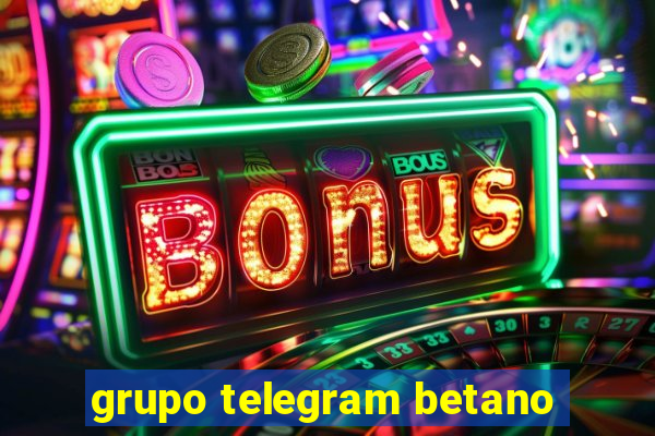 grupo telegram betano